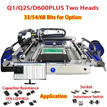 D600PLUS Автоматическая SMT-машина для подбора и размещения микросхем с 2 Головками, Машина для монтажа печатных плат Для светодиодной сборочной линии Q1 Q2S 33/54/68 бит